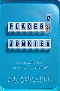 Placebo Junkies (Library Binding)