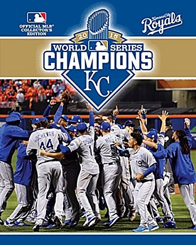 2015 World Series Champions: Kansas City Royals (Paperback)