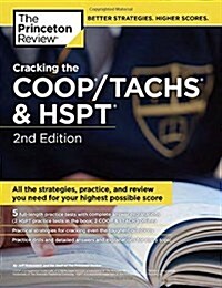 Cracking the COOP/Tachs & HSPT, 2nd Edition: Strategies & Prep for the Catholic High School Entrance Exams (Paperback)