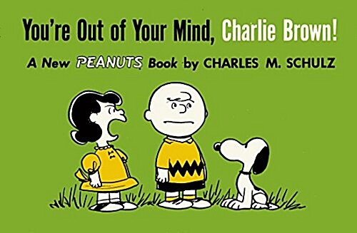 Youre Out of Your Mind, Charlie Brown (Paperback)