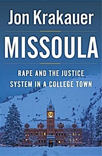 [중고] Missoula: Rape and the Justice System in a College Town (Hardcover)