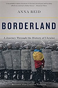 Borderland: A Journey Through the History of Ukraine (Paperback)