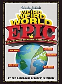 Uncle Johns Weird, Weird World: Epic (Hardcover)