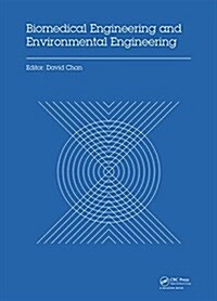 Biomedical Engineering and Environmental Engineering : Proceedings of the 2014 2nd International Conference on Biomedical Engineering and Environmenta (Hardcover)