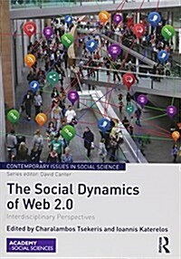 The Social Dynamics of Web 2.0 : Interdisciplinary Perspectives (Paperback)