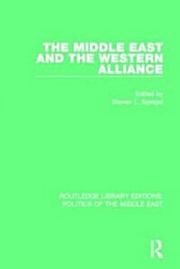 The Middle East and the Western Alliance (Hardcover)