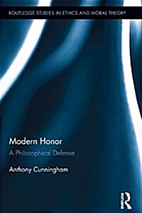 Modern Honor : A Philosophical Defense (Paperback)