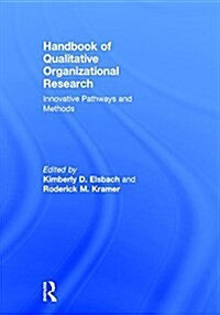 Handbook of Qualitative Organizational Research : Innovative Pathways and Methods (Hardcover)