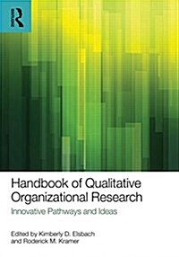 Handbook of Qualitative Organizational Research : Innovative Pathways and Methods (Paperback)