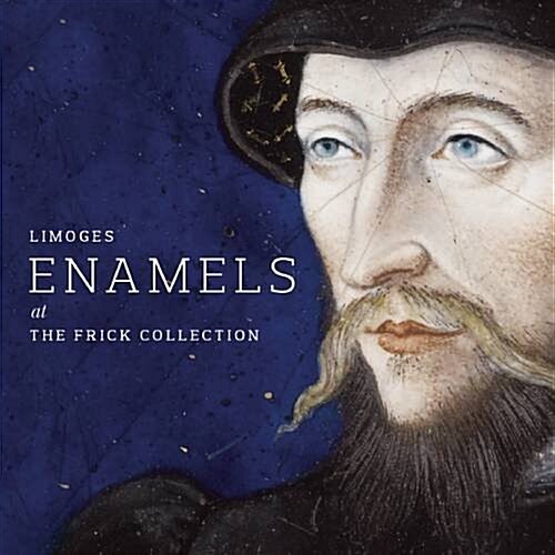 Limoges Enamels at the Frick Collection (Hardcover)