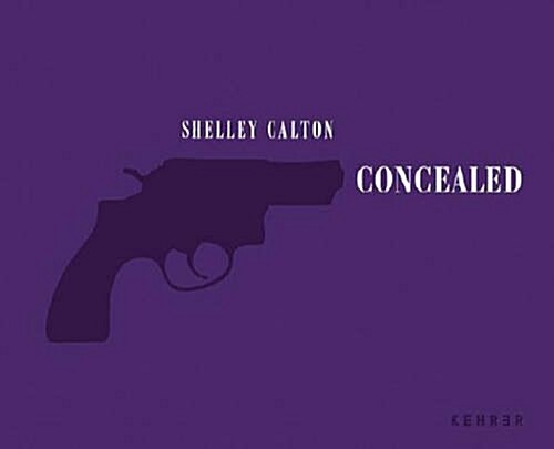 Concealed: Shes Got a Gun (Hardcover)