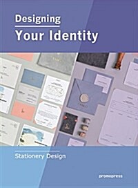 Designing Your Identity: Stationery Design (Hardcover)