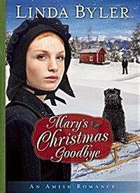 Marys Christmas Goodbye: An Amish Romance (Hardcover)