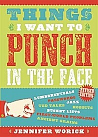 Things I Want to Punch in the Face (Paperback, 2)