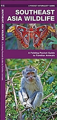 Southeast Asia Wildlife: A Folding Pocket Guide to Familiar Animals (Loose Leaf)