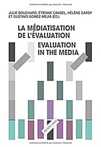 La M?iatisation de l?aluation/Evaluation in the Media (Paperback)