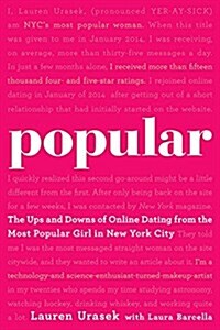 Popular: The Ups and Downs of Online Dating from the Most Popular Girl in New York City (Hardcover)