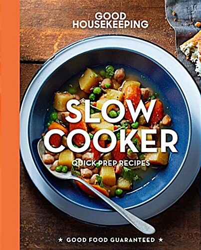 Good Housekeeping Slow Cooker: Quick-Prep Recipesvolume 5 (Hardcover)