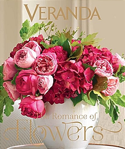 Veranda the Romance of Flowers (Hardcover)