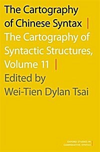 The Cartography of Chinese Syntax: The Cartography of Syntactic Structures, Volume 11 (Hardcover)