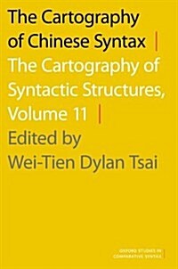 Cartography of Chinese Syntax: The Cartography of Syntactic Structures, Volume 11 (Paperback)