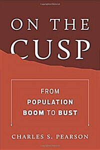 On the Cusp: From Population Boom to Bust (Hardcover)