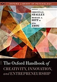 The Oxford Handbook of Creativity, Innovation, and Entrepreneurship (Hardcover)