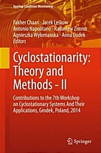 Cyclostationarity: Theory and Methods - II: Contributions to the 7th Workshop on Cyclostationary Systems and Their Applications, Grodek, Poland, 2014 (Hardcover, 2015)