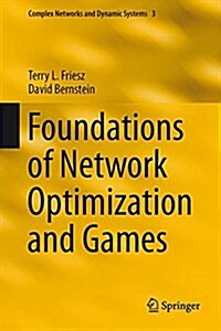 Foundations of Network Optimization and Games (Hardcover)