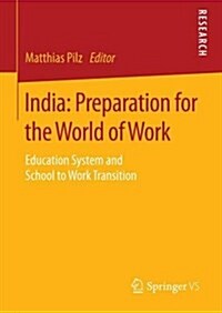 India: Preparation for the World of Work: Education System and School to Work Transition (Hardcover, 2016)