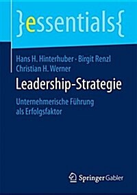 Leadership-Strategie: Unternehmerische F?rung ALS Erfolgsfaktor (Paperback, 2015)