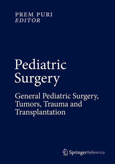Pediatric Surgery: General Pediatric Surgery, Tumors, Trauma and Transplantation (Hardcover, 2021)