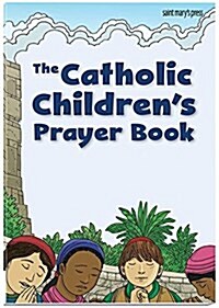 The Catholic Childrens Prayer Book (Paperback)