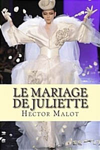 Le Mariage De Juliette (Paperback, Large Print)