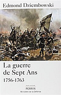 La guerre de sept ans : 1756-1763 (French) (Paperback)