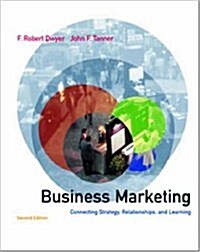 Business Marketing: Connecting Strategy, Relationships, and Learning (Hardcover, 2nd)