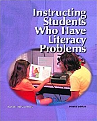 Instructing Students Who Have Literacy Problems (4th Edition) (Hardcover, 4)