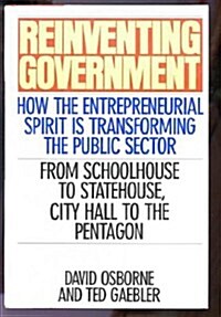 [중고] Reinventing Government: How The Entrepreneurial Spirit Is Transforming The Public Sector (Hardcover, 1st)