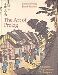The Art of Prolog: Advanced Programming Techniques (Mit Press Series in Logic Programming) (Hardcover, Second Printing)