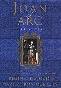 Joan of Arc: Her Story (Hardcover, 1st)