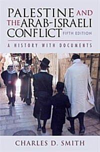 Palestine and the Arab-Israeli Conflict (Paperback, Fifth Edition)