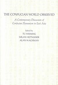 The Confucian World Observed (Paperback)