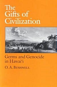 The Gifts of Civilization: Germs and Genocide in Hawaii (Paperback)