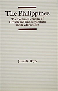 The Philippines: The Political Economy of Growth and Impoverishment in the Marcos Era (Paperback)