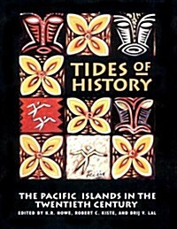 Tides of History: The Pacific Islands in the Twentieth Century (Paperback)