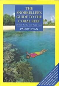 The Snorkellers Guide to the Coral Reef (Paperback)