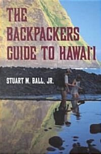 The Backpackers Guide to Hawaii (Paperback)