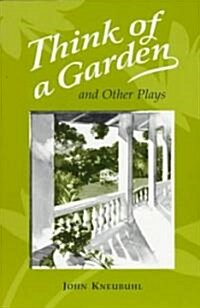 Think of a Garden and Other Plays (Paperback)