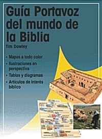 Guia Portavoz del Mundo de La Biblia = Kregel Pictorial Guide of the World of the Bible (Paperback)