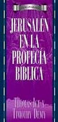 Jerusalen En LA Profecia Biblica (Paperback)
